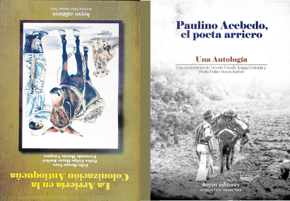 Reproducción | LA PATRIA Una edición de cara y cruz reúne las obras Paulino Acebedo, el poeta arriero y La arriería en la colonización antioqueña.