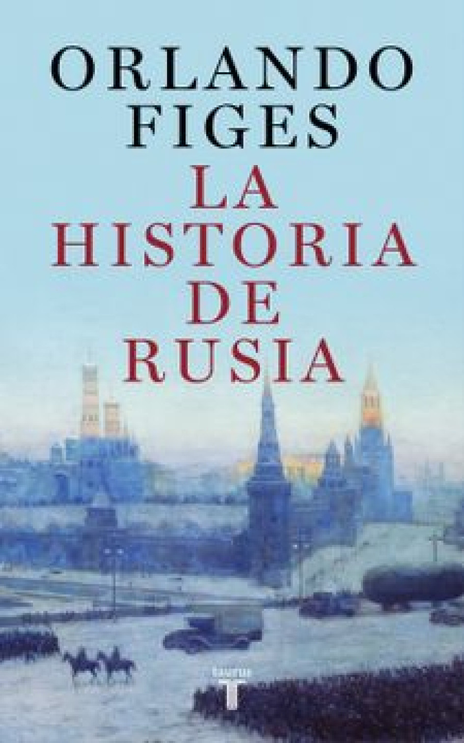 La historia de Rusia - Orlando Figes
