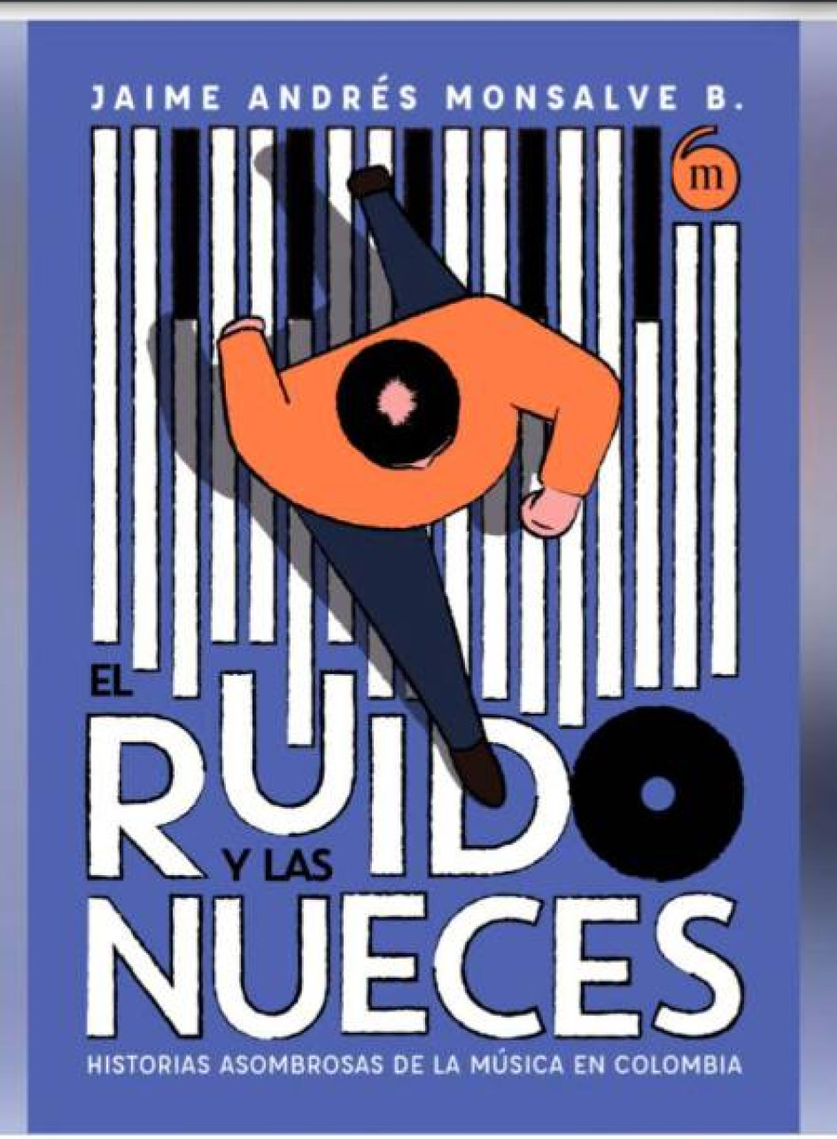 El ruido y las nueces (Jaime Monsalve)