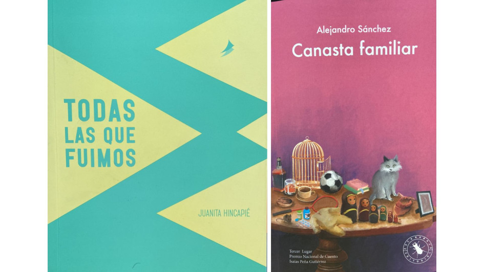Todas las que fuimos (Juanita Hincapié) y Canasta familiar (Alejandro Sánchez)