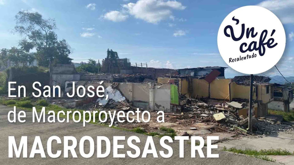 Un Café recalentado, como el Macroproyecto San José en Manizales Un Café recalentado, como el Macroproyecto San José en Manizales