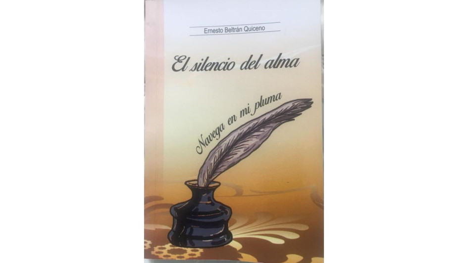 Portada del libro El silencio del alma navega en mi pluma de Ernesto Beltrán Quiceno. Portada del libro El silencio del alma navega en mi pluma de Ernesto Beltrán Quiceno.