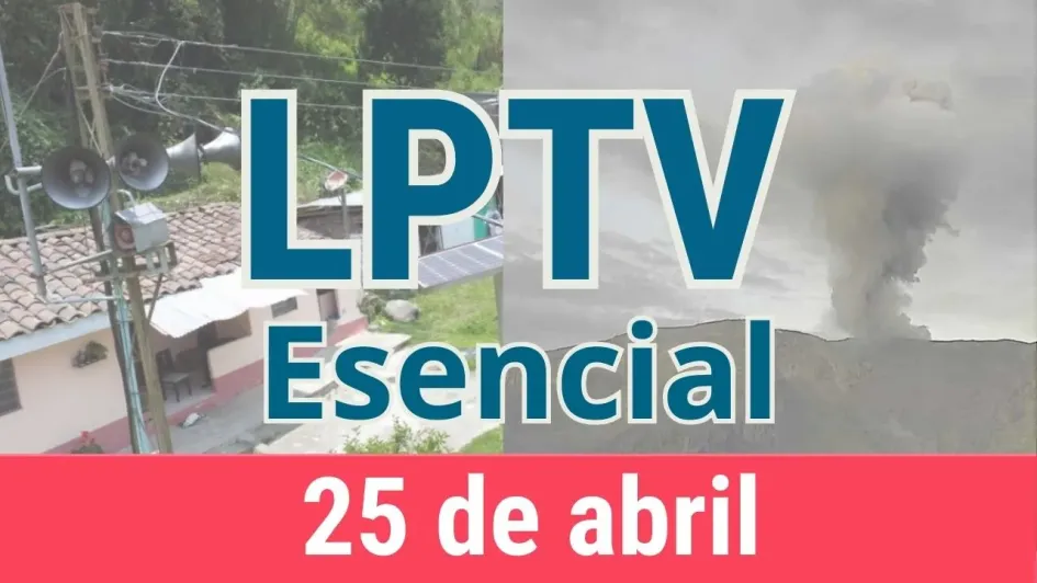 #LPTVEsencial Informativo web 25 de abril del 2023 #LPTVEsencial Informativo web 25 de abril del 2023