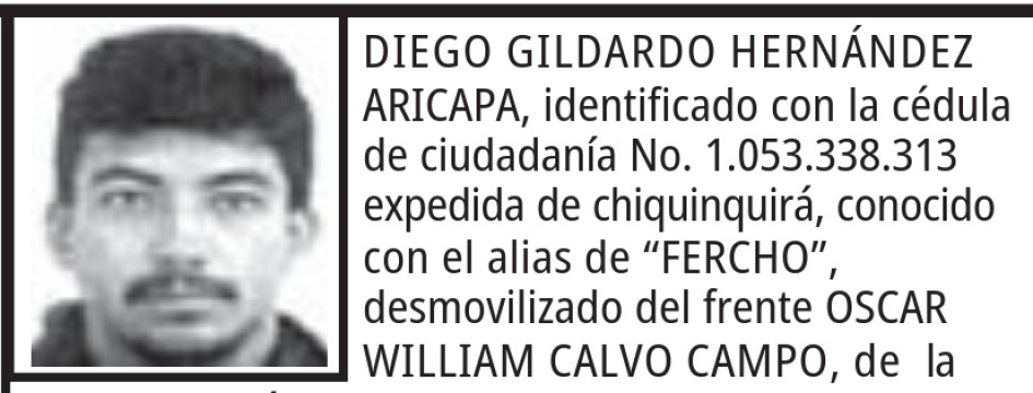 Diego Gildardo Hernández Aricapa, alias Fercho o Ferney, exintegrante del frente Óscar William Calvo Diego Gildardo Hernández Aricapa, alias Fercho o Ferney, exintegrante del frente Óscar William Calvo