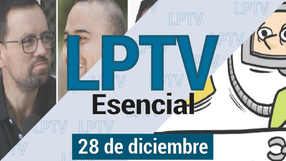 #LPTVEsencial Informativo web 28 de diciembre del 2023