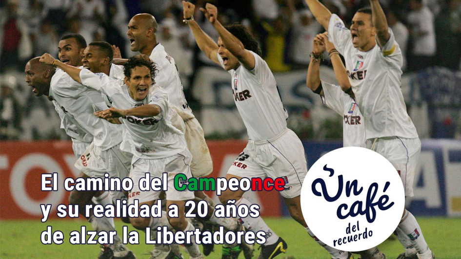 El camino del Campeonce y su realidad a 20 años de alzar la Libertadores El camino del Campeonce y su realidad a 20 años de alzar la Libertadores