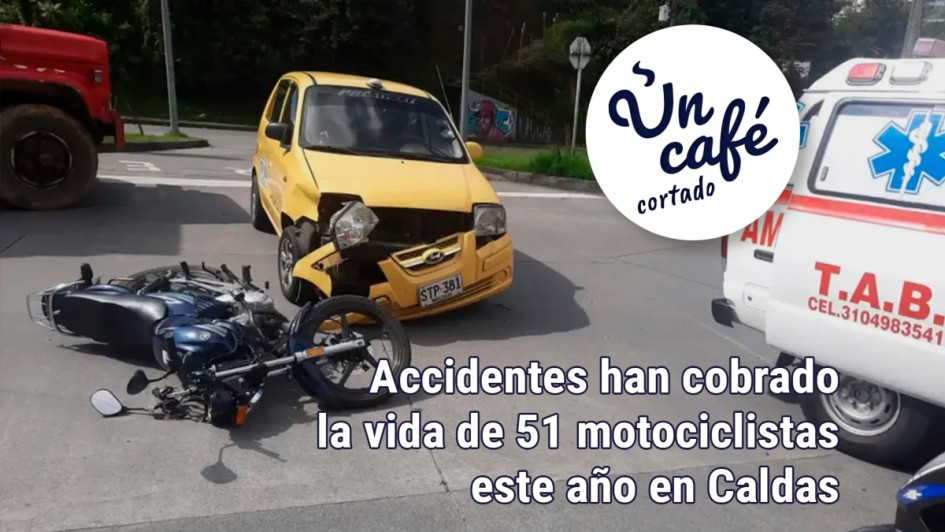 Accidentes han cobrado la vida de 51 motociclistas este año en Caldas Accidentes han cobrado la vida de 51 motociclistas este año en Caldas