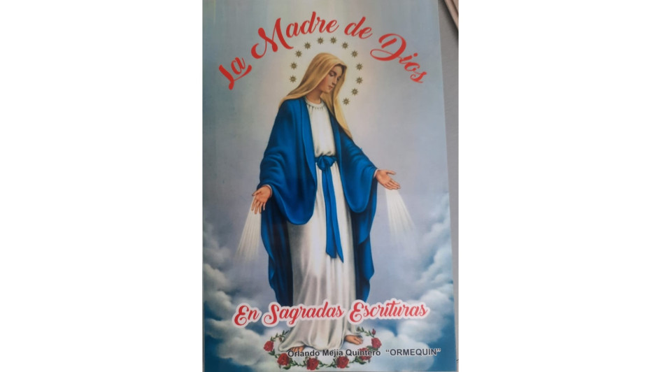 La segunda edición de La Madre de Dios en Sagradas Escrituras será lanzada este sábado en la Gota de Leche (Manizales). La segunda edición de La Madre de Dios en Sagradas Escrituras será lanzada este sábado en la Gota de Leche (Manizales).