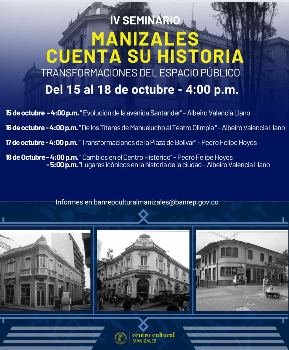 Asista al seminario Manizales Cuenta Historia del Centro Cultural Banco de la República. Asista al seminario Manizales Cuenta Historia del Centro Cultural Banco de la República.