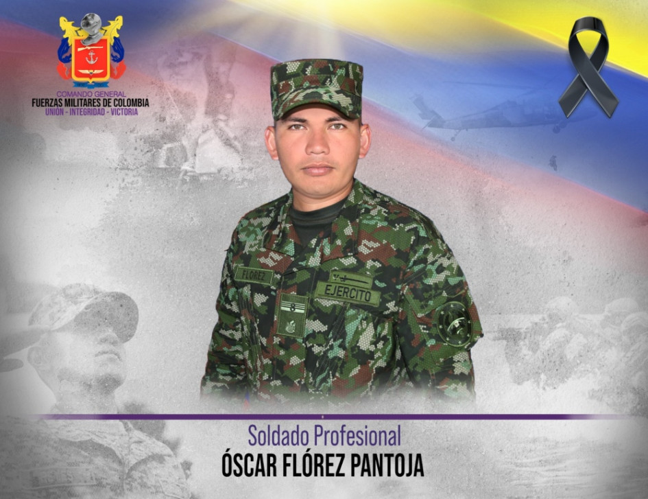 El soldado profesional Óscar Flórez Pantoja murió en enfrentamientos del Batallón de Despliegue Rápido N.º 7 del Ejército Nacional con el Eln. El soldado profesional Óscar Flórez Pantoja murió en enfrentamientos del Batallón de Despliegue Rápido N.º 7 del Ejército Nacional con el Eln.