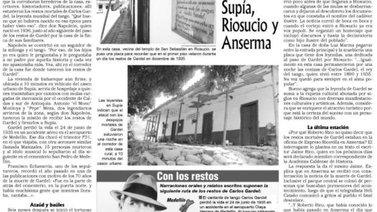 El 9 de julio del 2006 LA PATRIA publicó esta nota sobre el paso del cortejo fúnebre con los restos de Carlos Gardel, máximo símbolo del tango en el mundo.