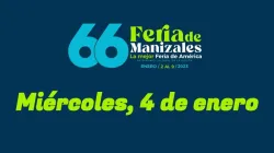 Programación Feria de Manizales: miércoles, 4 de enero